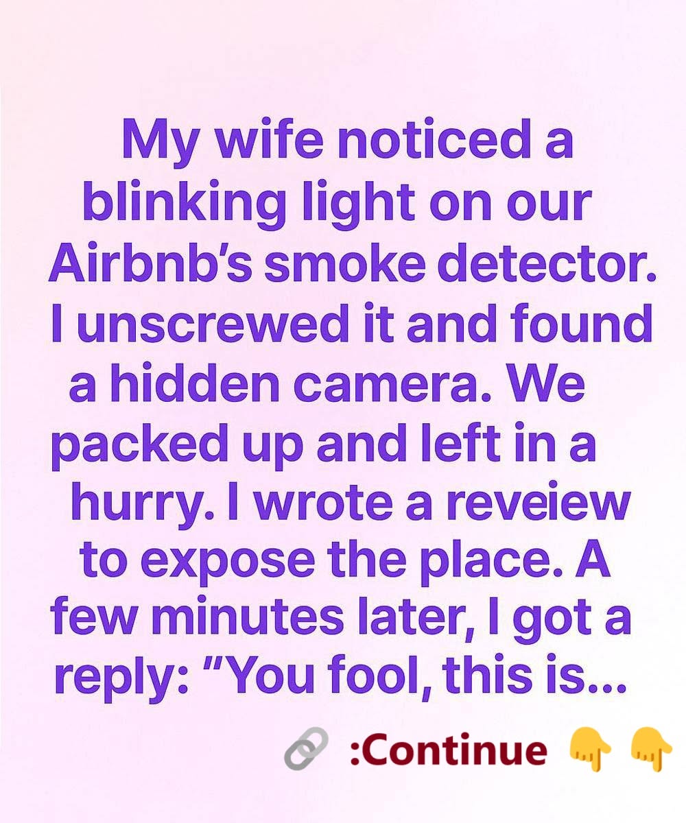I Found a Hidden Camera in Our Airbnb — And the Host’s Reply Changed How I See Travel Safety Forever