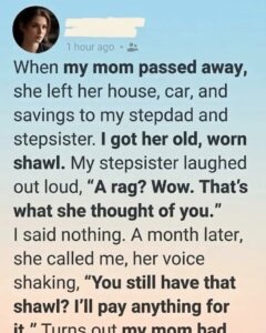 The Faded Shawl: Why My Mother’s “Worthless” Inheritance Was Her Greatest Gift