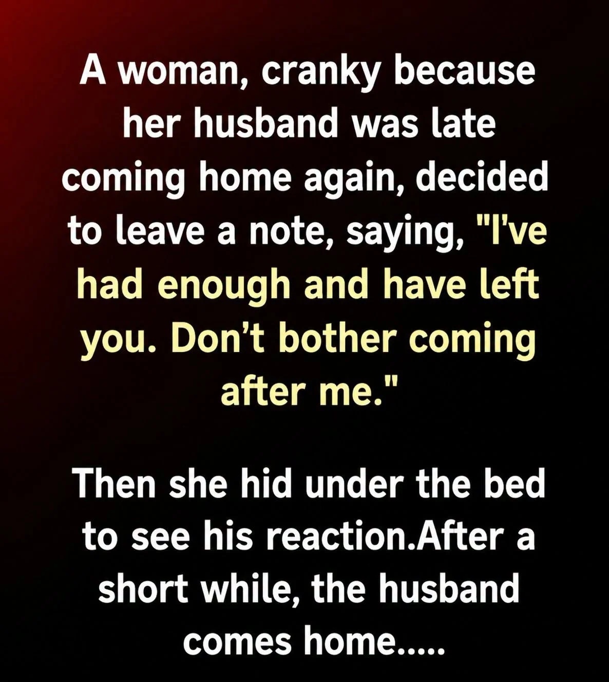 A woman cranky because a husband…